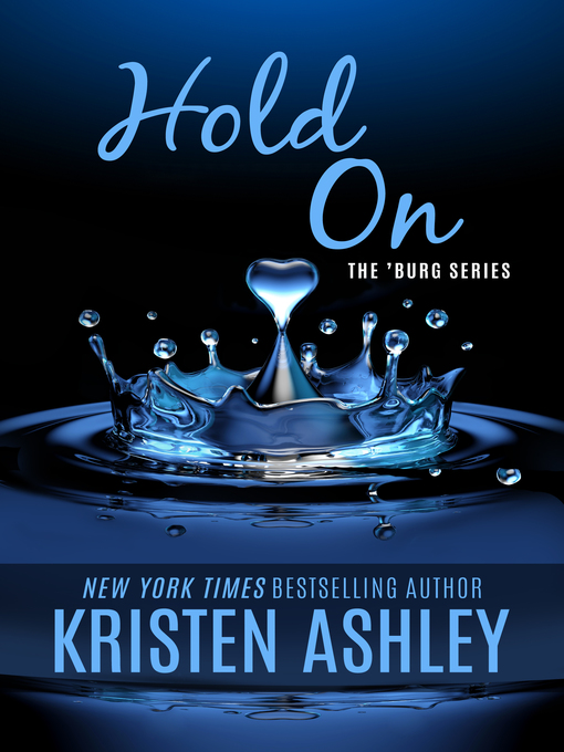 Title details for Hold On by Kristen Ashley - Wait list